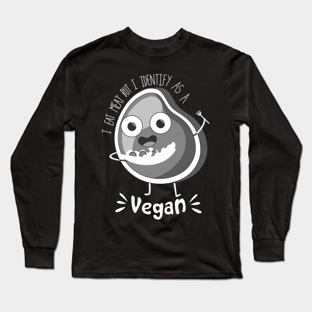 i eat meat but i identify as a vegan Long Sleeve T-Shirt by DreamPassion